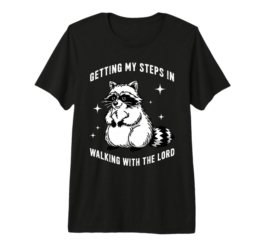 Getting My Steps Walking Lord T-Shirt - Casual Everyday Wear Men Women - T-Shirt, Sweatshirt, Hoodie