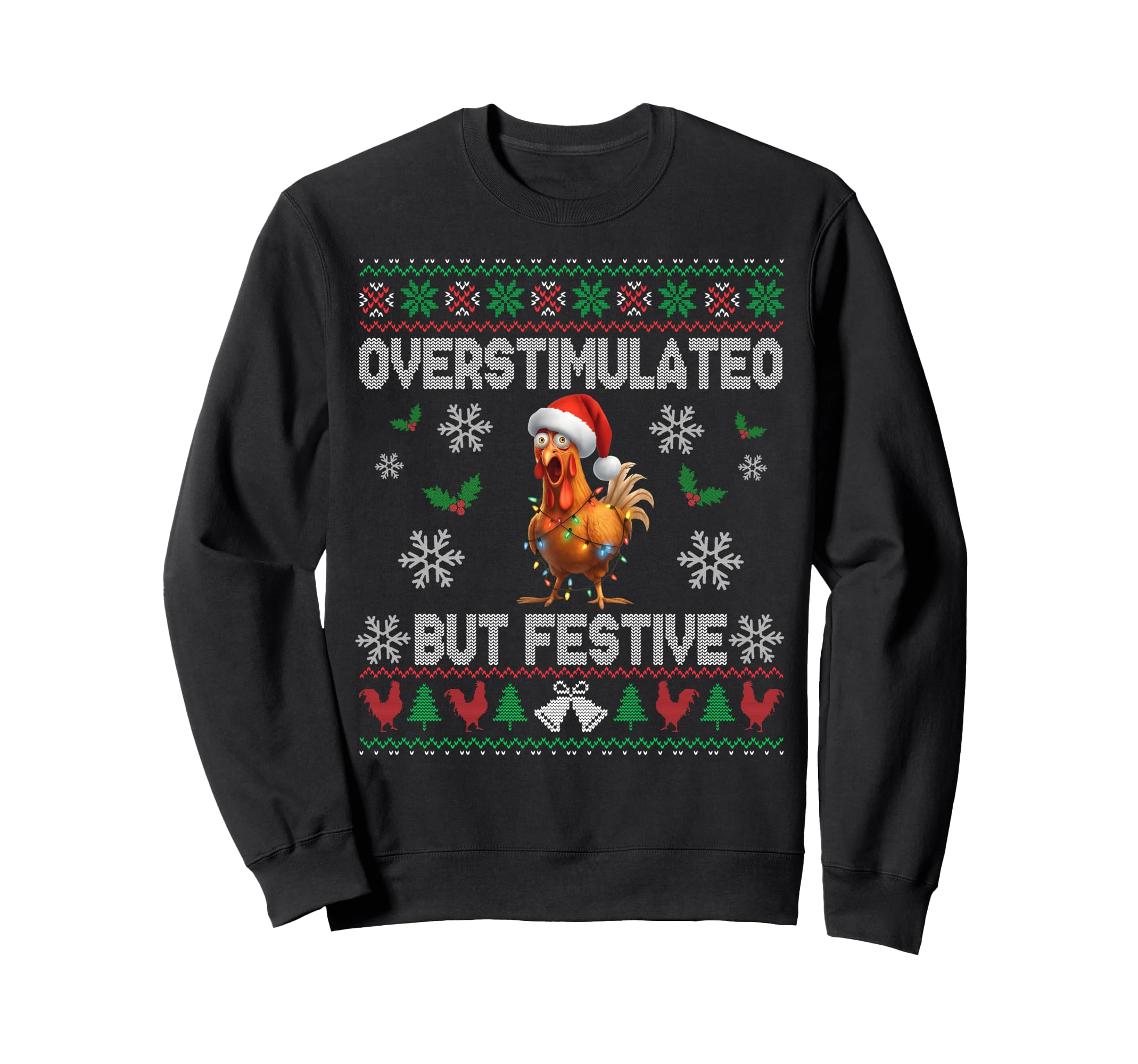Overstimulated But Festive Ugly Sweatshirt - Unique Graphic for Adults - T-Shirt, Sweatshirt, Hoodie