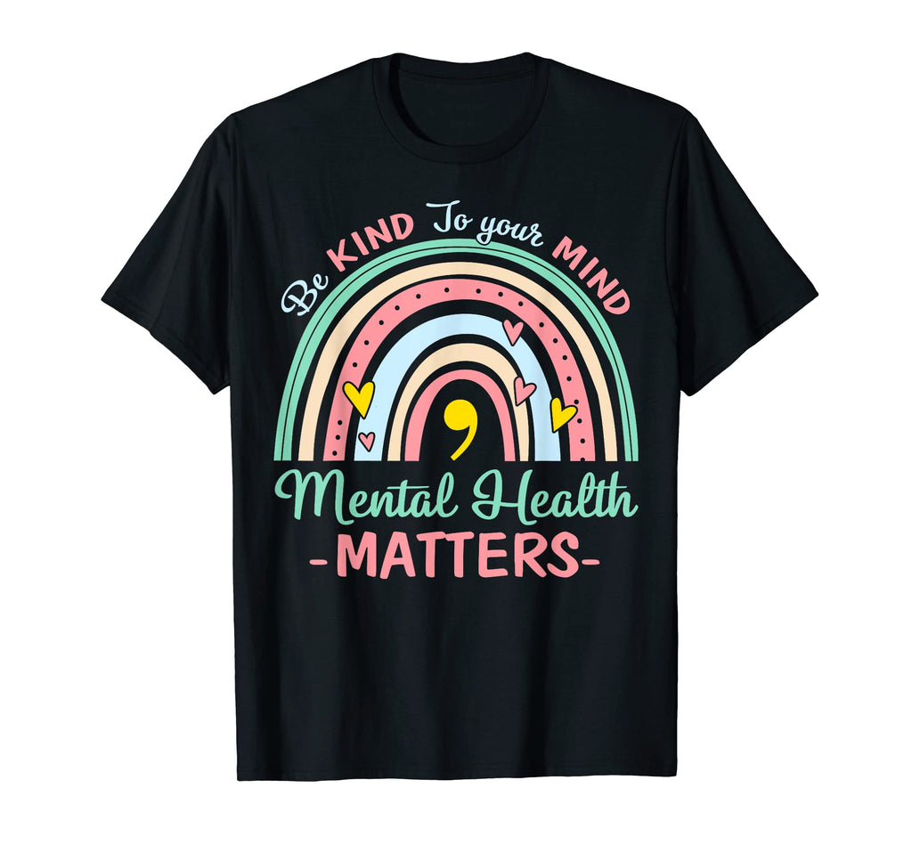 Be Kind To Your Mind Is Mental Health T-Shirt - Unique Graphic for Adults - T-Shirt, Sweatshirt, Hoodie