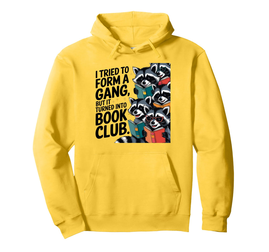 I Tried To Form Gang But It Turned Into Hoodie - Unique Graphic Men Women - T-Shirt, Sweatshirt, Hoodie