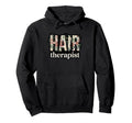 Hair Therapist Floral Hairstylist Self Hoodie - Graphic Print Men Women - T-Shirt, Sweatshirt, Hoodie