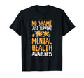 No Shame Just Support Positivity T-Shirt - Fun Novelty Design Men Women - T-Shirt, Sweatshirt, Hoodie