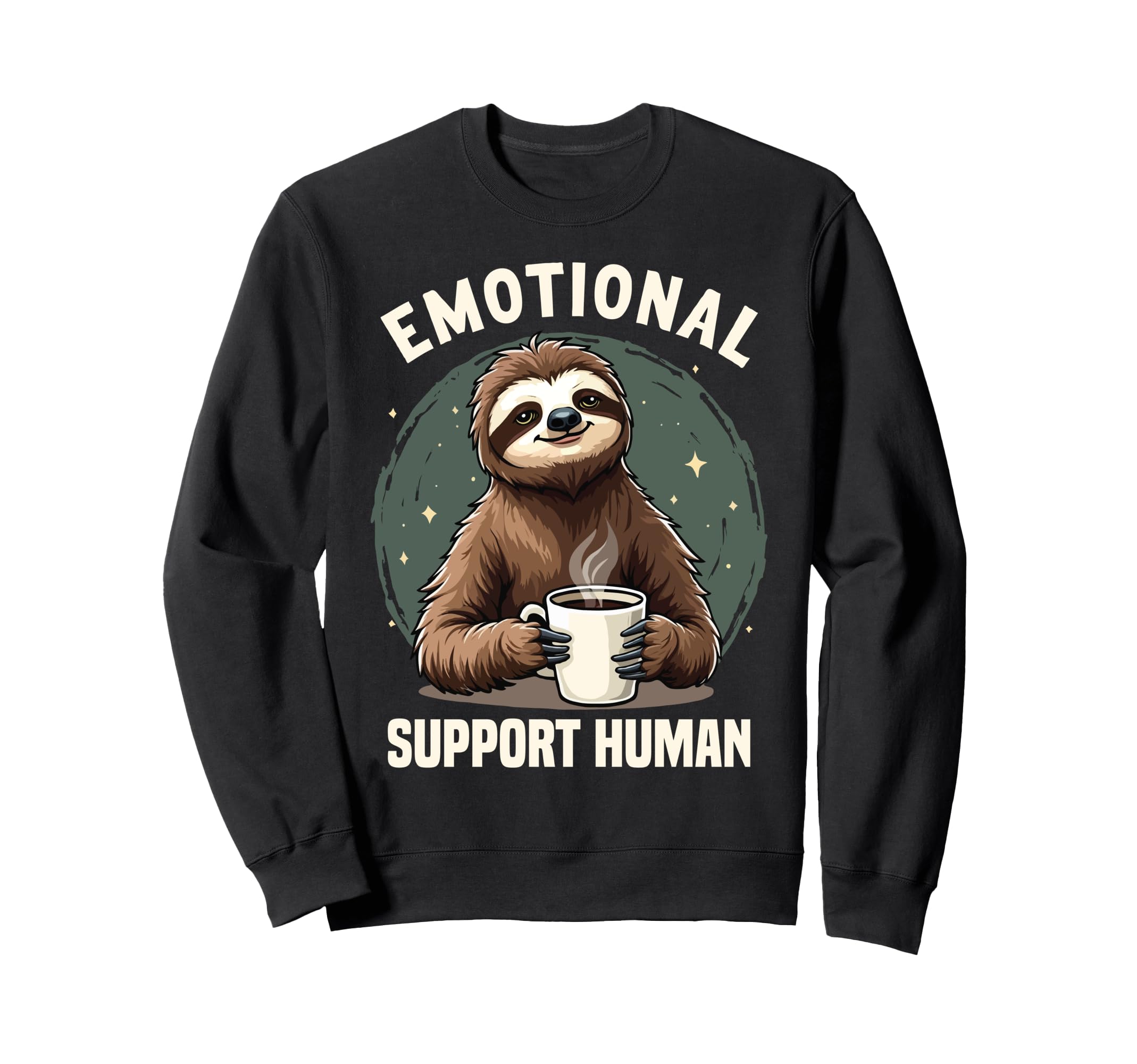 Emotional Support Human Emotional Sweatshirt - Trendy Graphic Men Women - T-Shirt, Sweatshirt, Hoodie