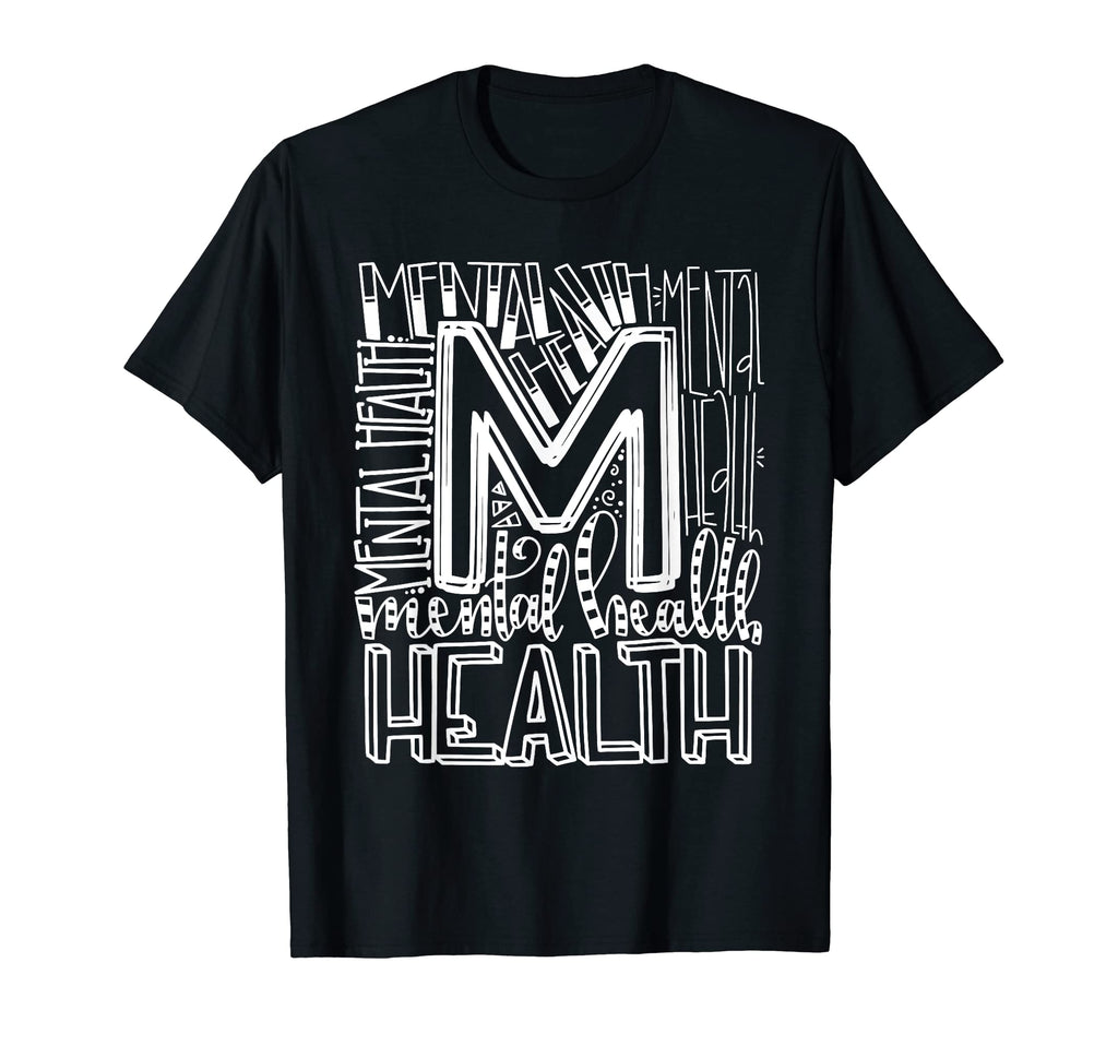 Typography Mental Health Awareness T-Shirt - Novelty Apparel for Adults - T-Shirt, Sweatshirt, Hoodie
