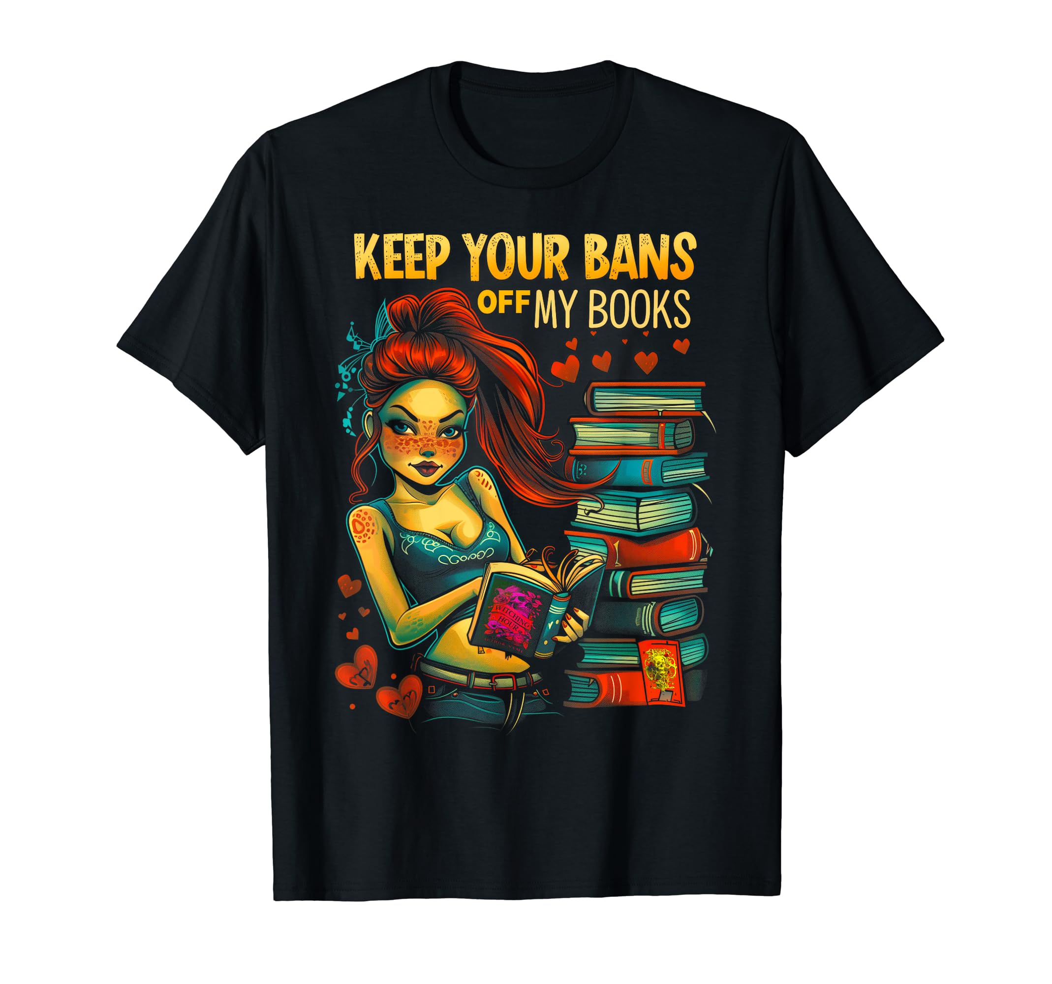 Keep Your Bans Off My Books Dark Romance T-Shirt - Graphic Print Men Women - T-Shirt, Sweatshirt, Hoodie