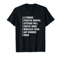 Positive Mental Attitude Mental Health T-Shirt - Graphic Print Men Women - T-Shirt, Sweatshirt, Hoodie