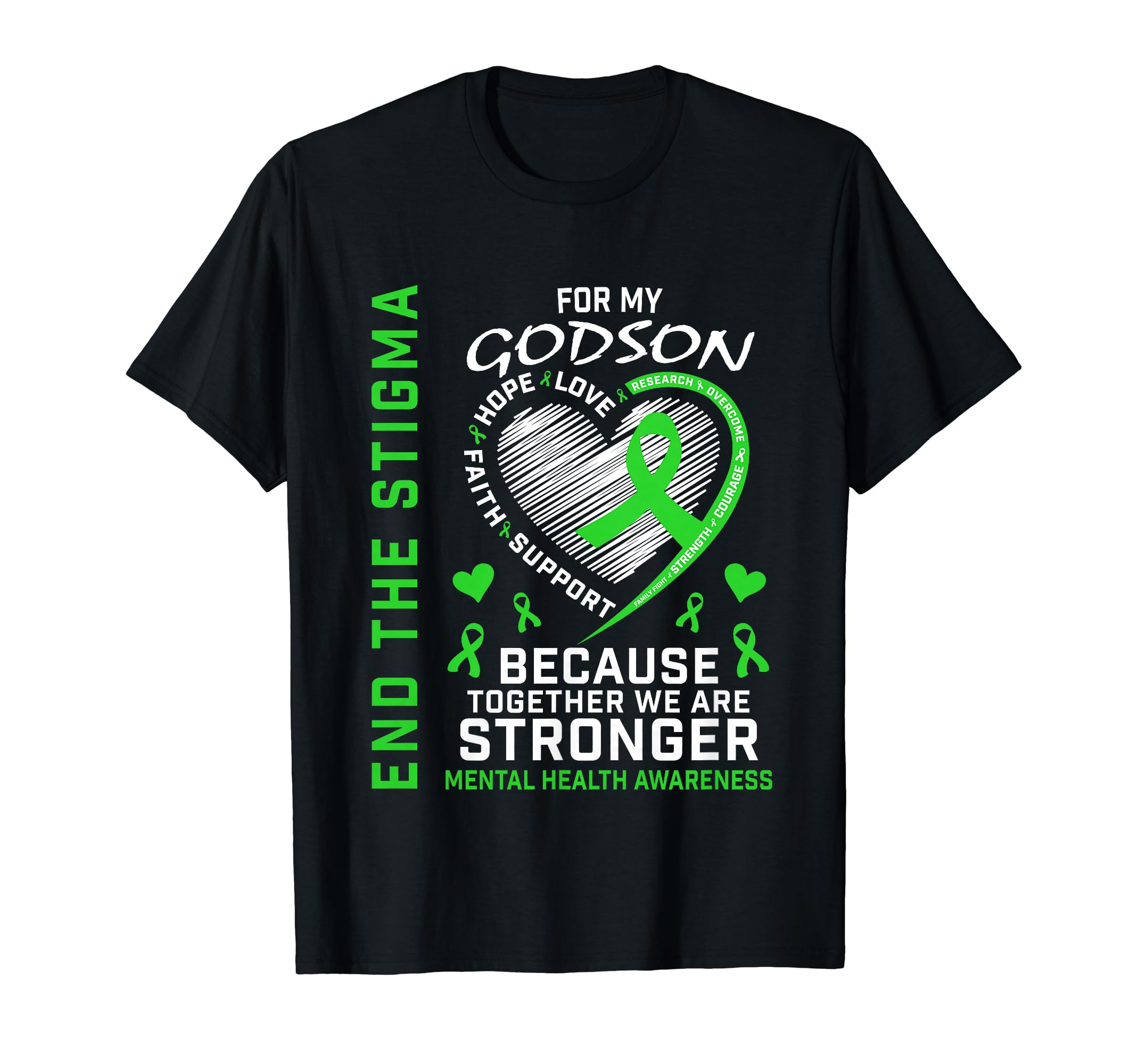 End Stigma Mental Health Matters Godson T-Shirt - Streetwear Style Unisex - T-Shirt, Sweatshirt, Hoodie