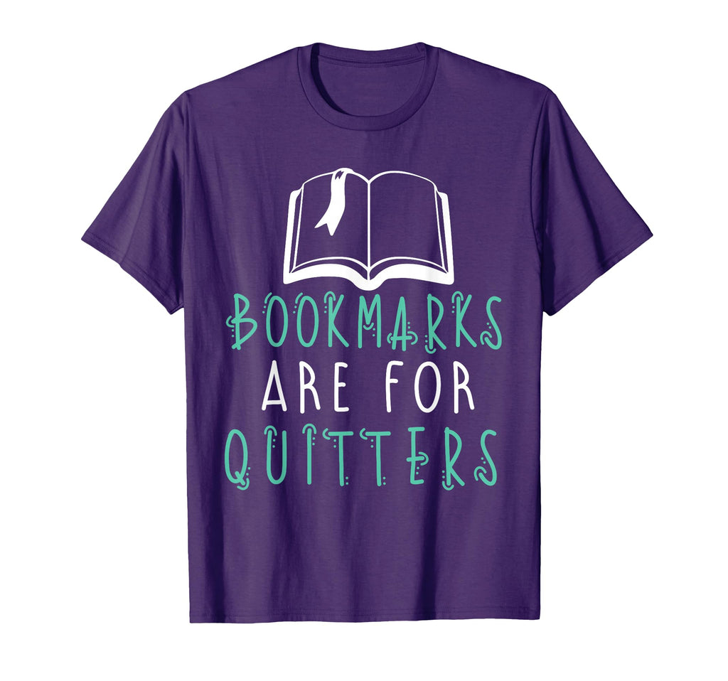 Bookmarks Are Quitters Reading Funny Book T-Shirt - Minimalist Print Unisex - T-Shirt, Sweatshirt, Hoodie