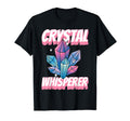 Crystal Healing Crystal Whisperer T-Shirt - Casual Everyday Wear Unisex - T-Shirt, Sweatshirt, Hoodie