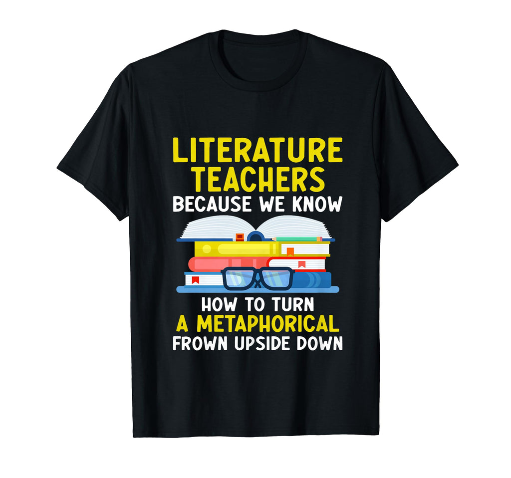 Literature Teacher School Teacher T-Shirt - Fun Novelty Design for Adults - T-Shirt, Sweatshirt, Hoodie