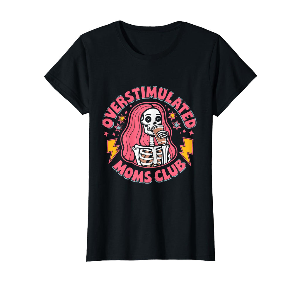 Overstimulated Mom Sarcastic Parenting Hoodie - Unique Graphic for Adults - T-Shirt, Sweatshirt, Hoodie