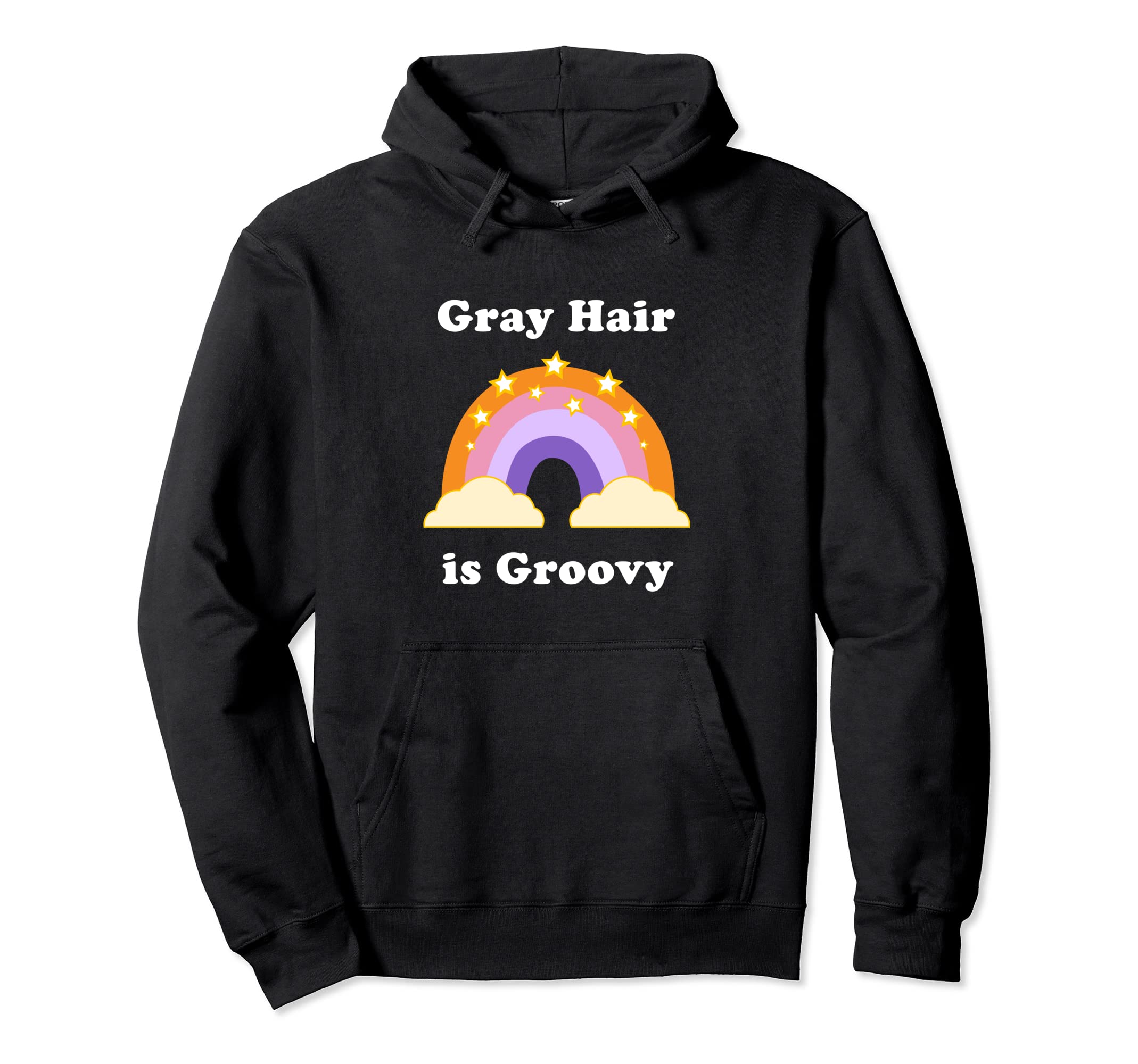 Gray Hair Is Groovy Pro Aging Body Hoodie - Aesthetic Graphic Men Women - T-Shirt, Sweatshirt, Hoodie