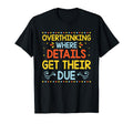 Overthinking Overthinker Funny Sarcasm T-Shirt - Trendy Graphic Unisex - T-Shirt, Sweatshirt, Hoodie