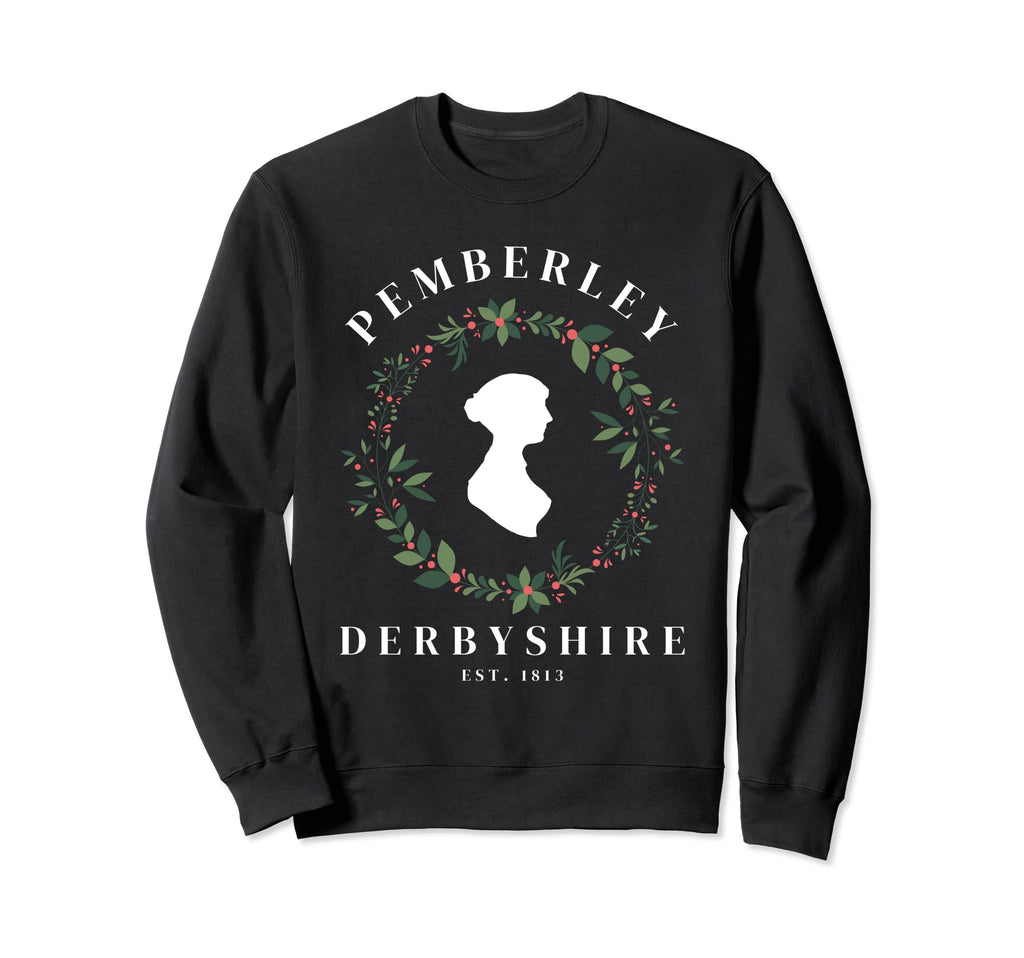 Pemberley Derbyshire 1813 Pride And Sweatshirt - Unique Graphic for Adults - T-Shirt, Sweatshirt, Hoodie