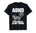 Attention Deficit Disorder Dyslexia T-Shirt - Graphic Print Unisex - T-Shirt, Sweatshirt, Hoodie
