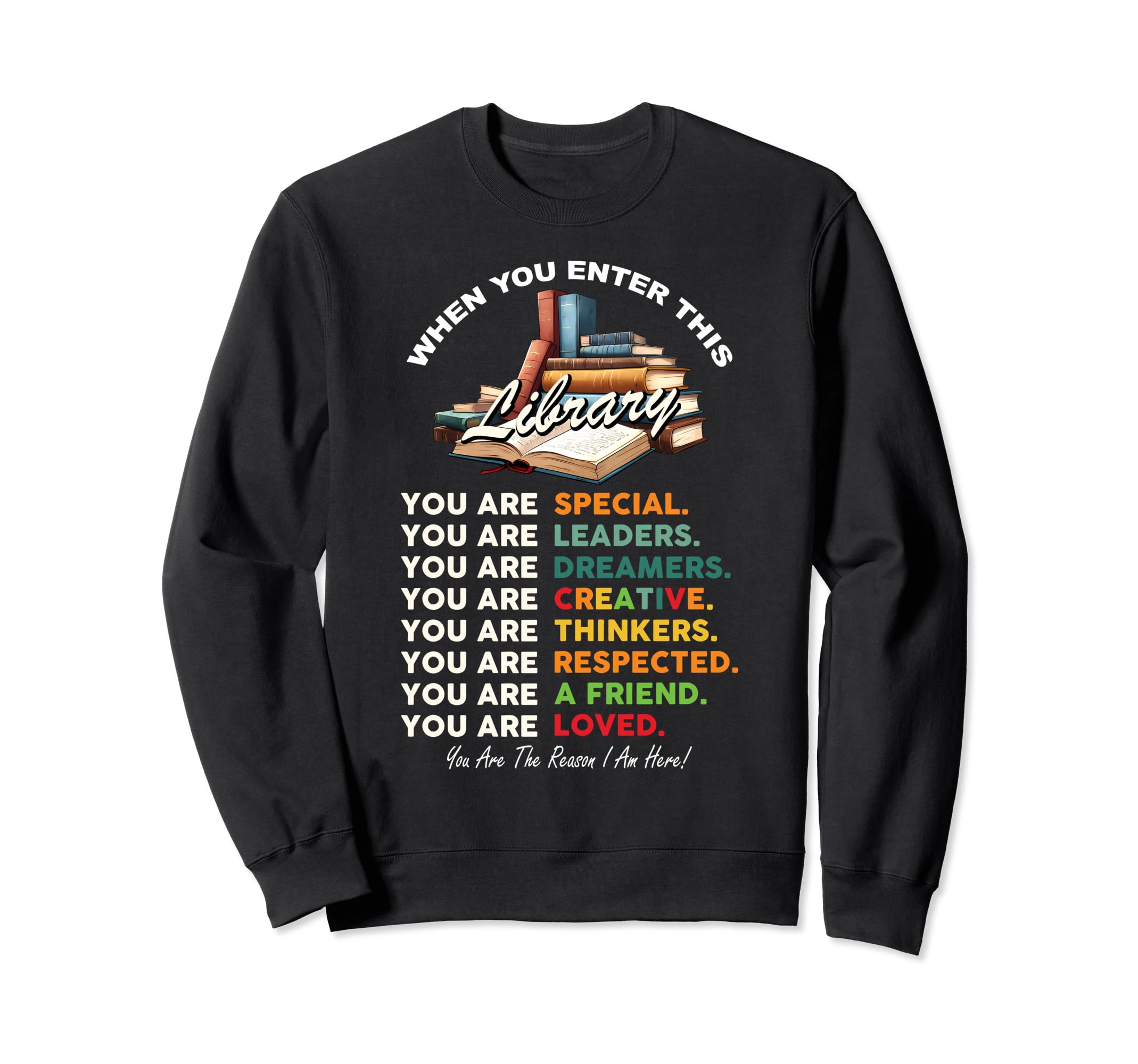 When You Enter This Library Funny Sweatshirt - Novelty Apparel for Adults - T-Shirt, Sweatshirt, Hoodie