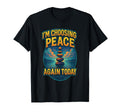 Choosing Peace Again Daily Mindfulness T-Shirt - Aesthetic Graphic Unisex - T-Shirt, Sweatshirt, Hoodie