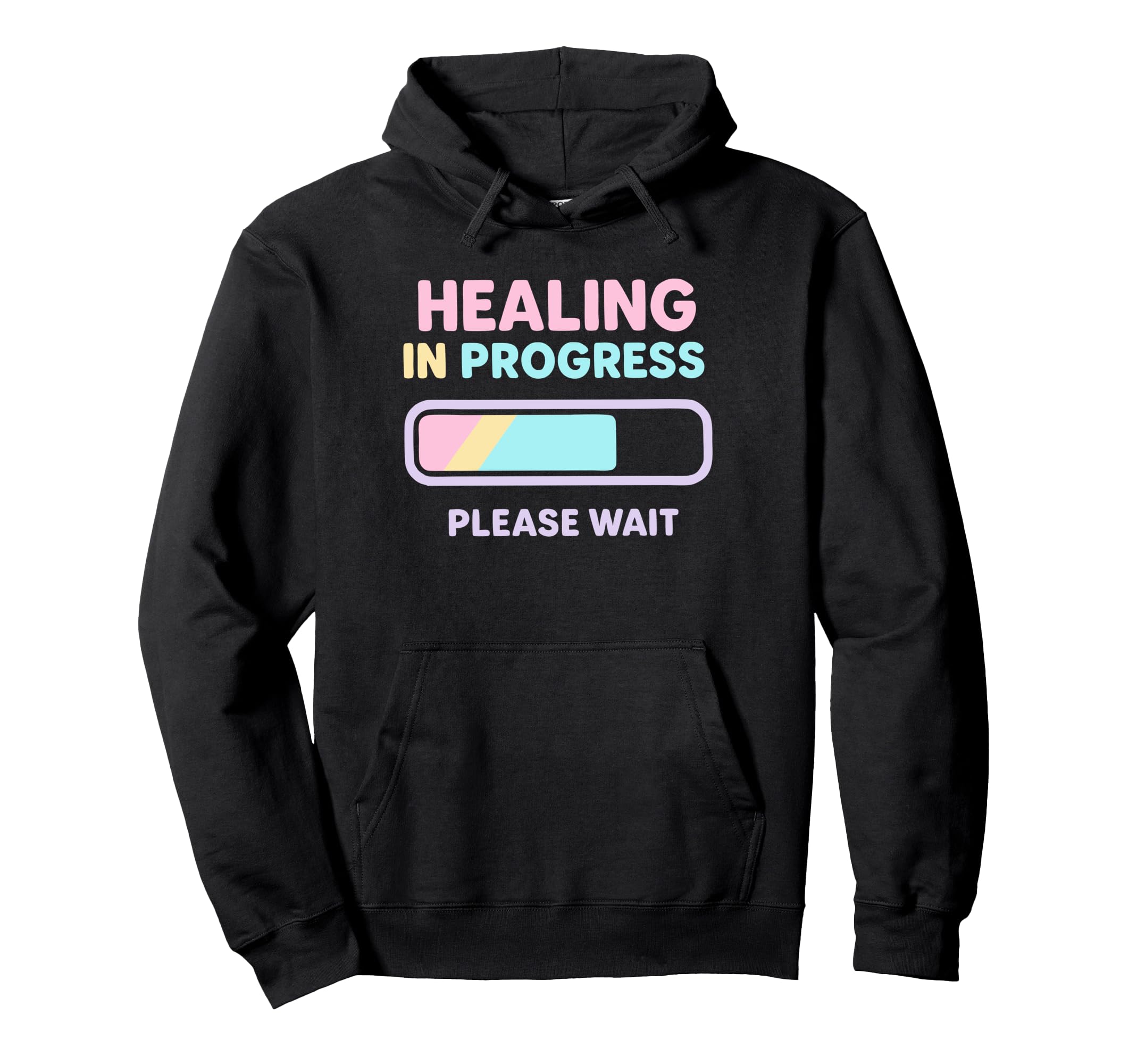 Healing Progress Please Wait Self Care Hoodie - Custom Art Print Unisex - T-Shirt, Sweatshirt, Hoodie