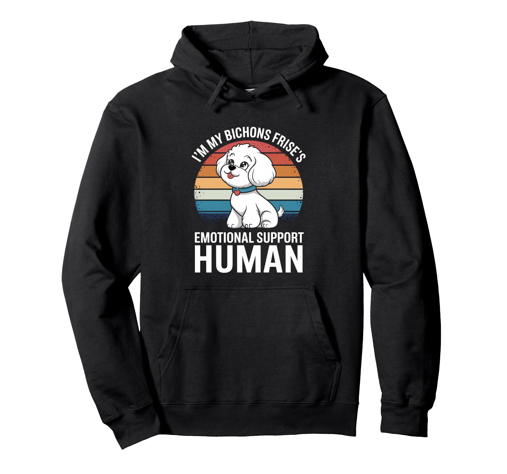 Im My Bichon Fris S Dog Breed Emotional Hoodie - Graphic Print for Adults - T-Shirt, Sweatshirt, Hoodie