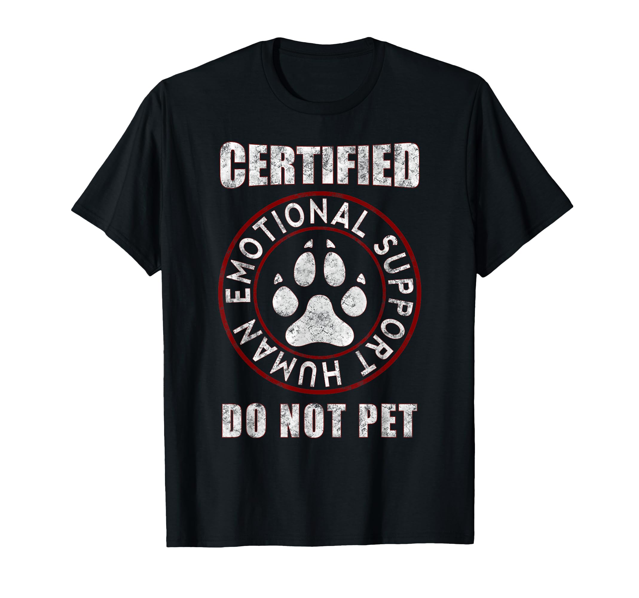 Emotional Support Human Do Not Pet T-Shirt - Trendy Graphic Men Women - T-Shirt, Sweatshirt, Hoodie