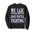 Myalgic Encephalomyelitis Is Daily Sweatshirt - Trendy Graphic Men Women - T-Shirt, Sweatshirt, Hoodie