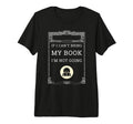 Bring My Book Or Im Not Going Funny T-Shirt - Unique Graphic Men Women - T-Shirt, Sweatshirt, Hoodie