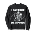 I Breath Metaphors Slam Poetry Stand Sweatshirt - Custom Art Print Unisex - T-Shirt, Sweatshirt, Hoodie