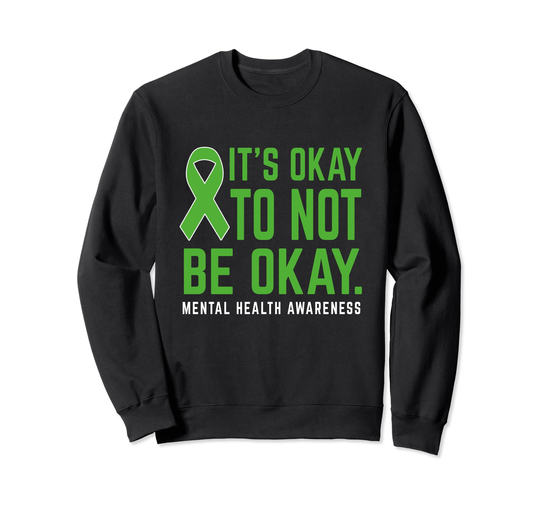 Its Okay To Not Be Okay Mental Sweatshirt - Minimalist Print for Adults - T-Shirt, Sweatshirt, Hoodie