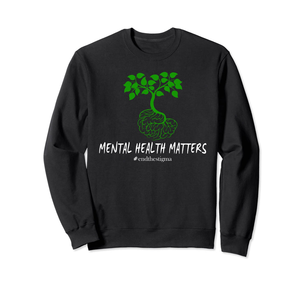 Mental Health Matters Awareness Sweatshirt - Aesthetic Graphic Men Women - T-Shirt, Sweatshirt, Hoodie