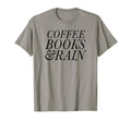 Trendy Coffee Books Rain Text T-Shirt - Casual Everyday Wear for Adults - T-Shirt, Sweatshirt, Hoodie