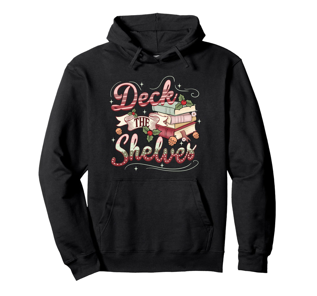 Deck Shelves Funny Book Lover Hoodie - Unique Graphic Men Women - T-Shirt, Sweatshirt, Hoodie
