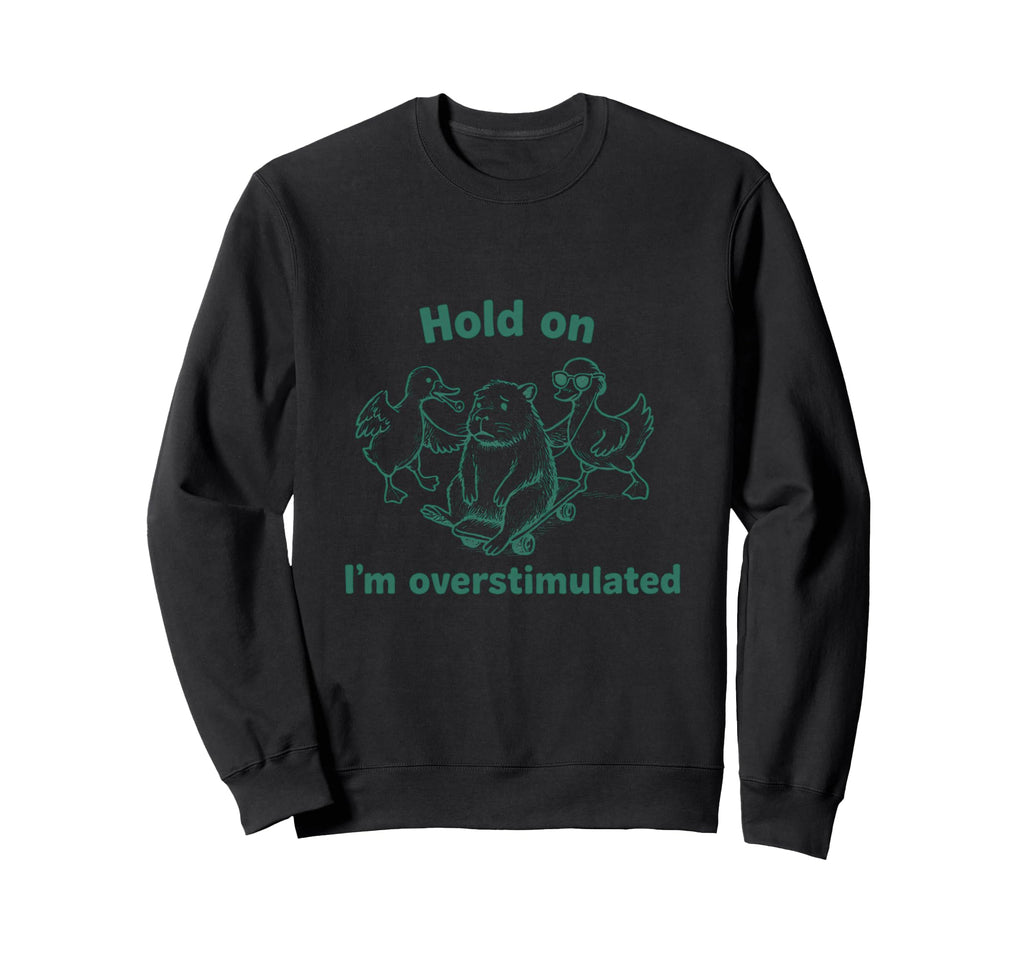 Introvert Overstimulated Quirky Sweatshirt - Novelty Apparel Unisex - T-Shirt, Sweatshirt, Hoodie