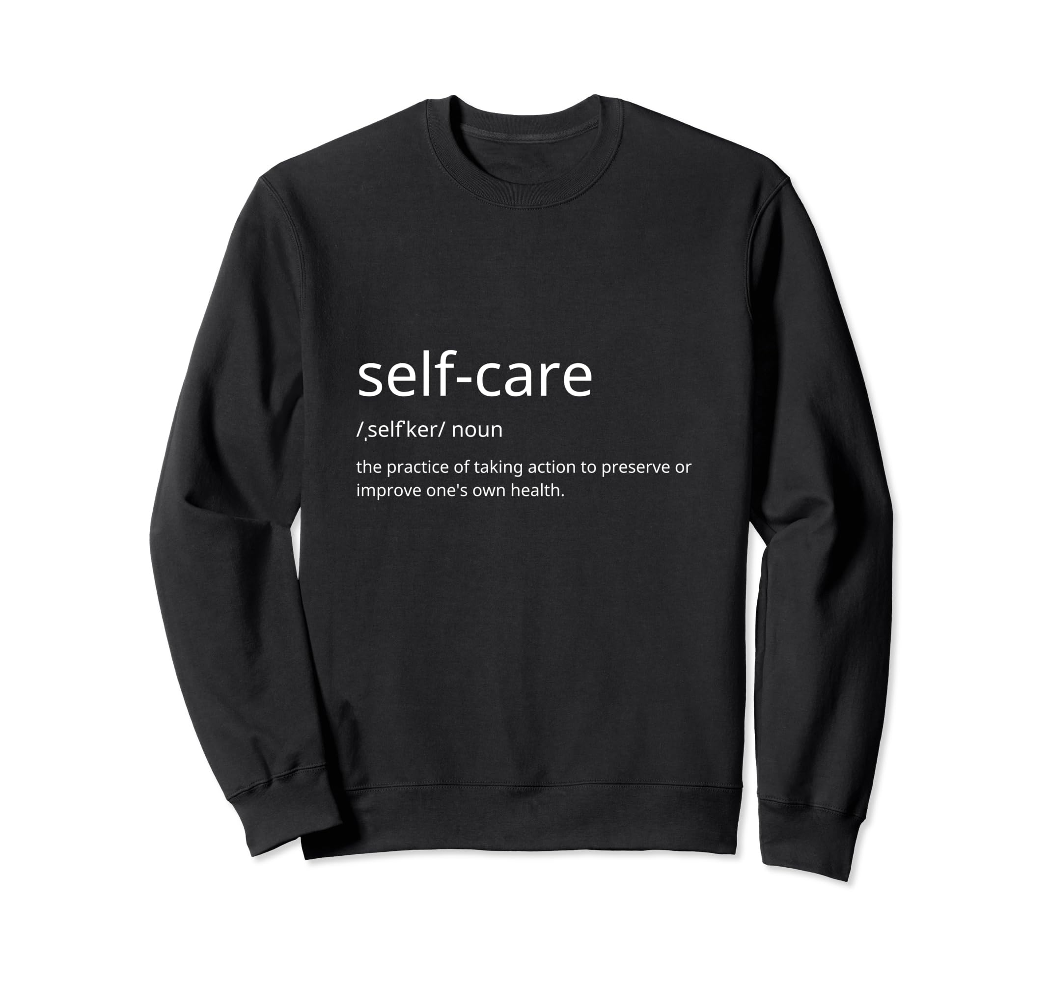 Mental Health Awareness Self Care Sweatshirt - Minimalist Print Men Women - T-Shirt, Sweatshirt, Hoodie