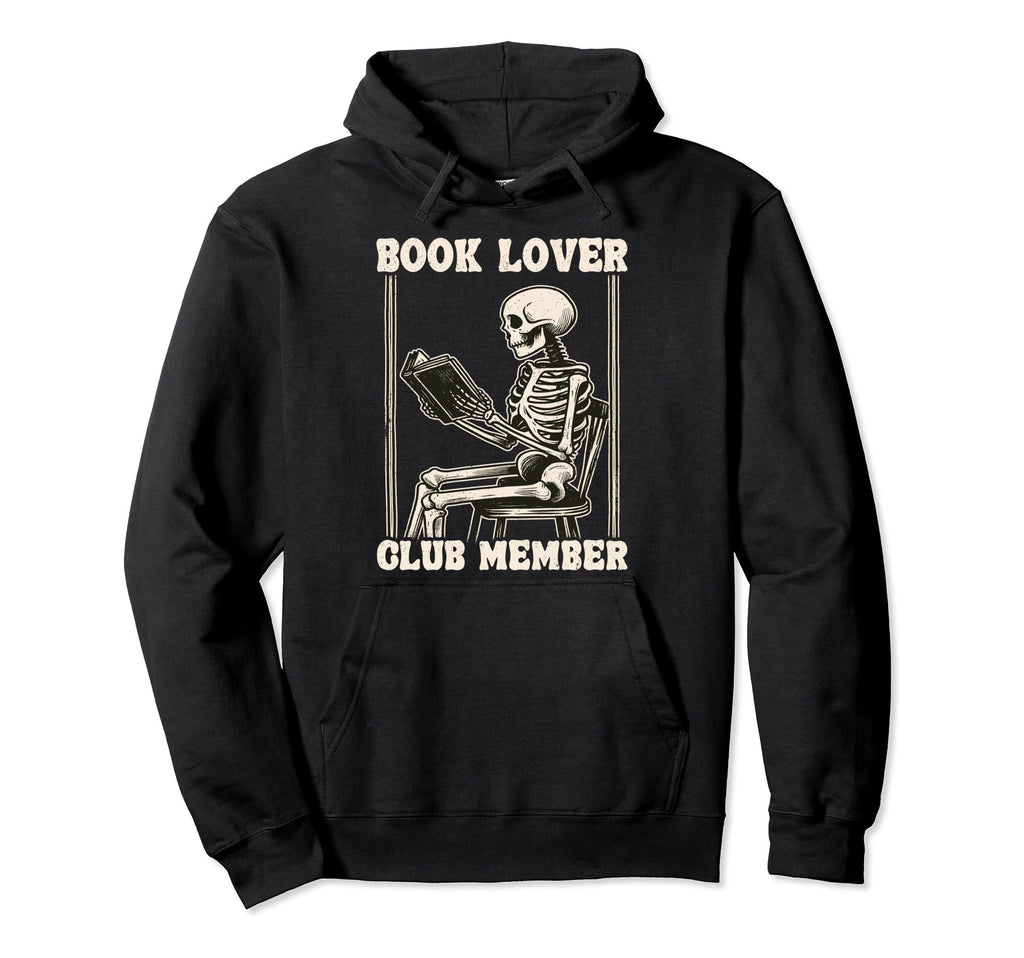 Book Lover Club Member Bookworm Hoodie - Streetwear Style Men Women - T-Shirt, Sweatshirt, Hoodie