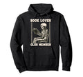 Book Lover Club Member Bookworm Hoodie - Streetwear Style Men Women - T-Shirt, Sweatshirt, Hoodie