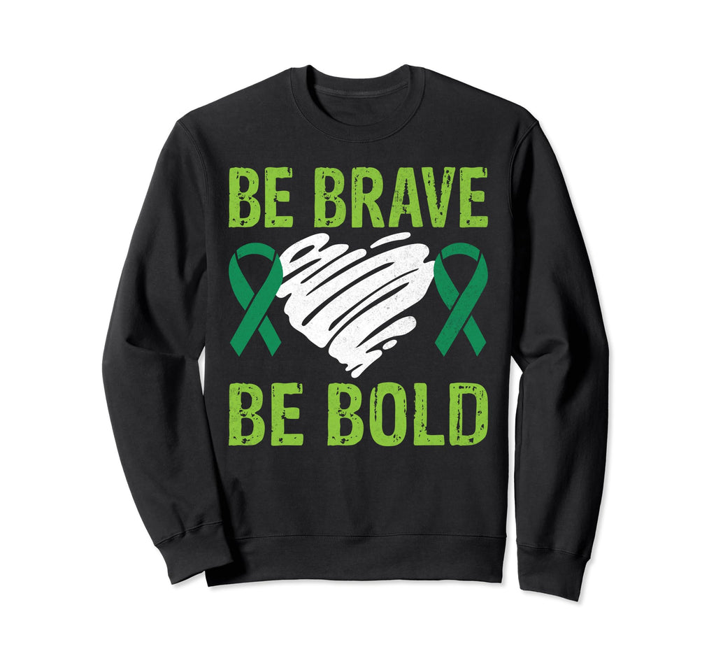 Be Brave Be Bold Mental Health Sweatshirt - Trendy Graphic Unisex - T-Shirt, Sweatshirt, Hoodie