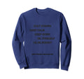 Stay Strong Be Yourself Keep Going Sweatshirt - Streetwear Style Unisex - T-Shirt, Sweatshirt, Hoodie