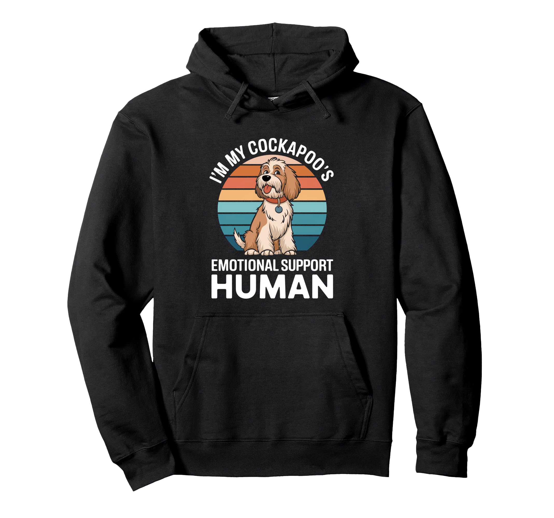 Im My Cockapoos Emotional Support Hoodie - Streetwear Style for Adults - T-Shirt, Sweatshirt, Hoodie