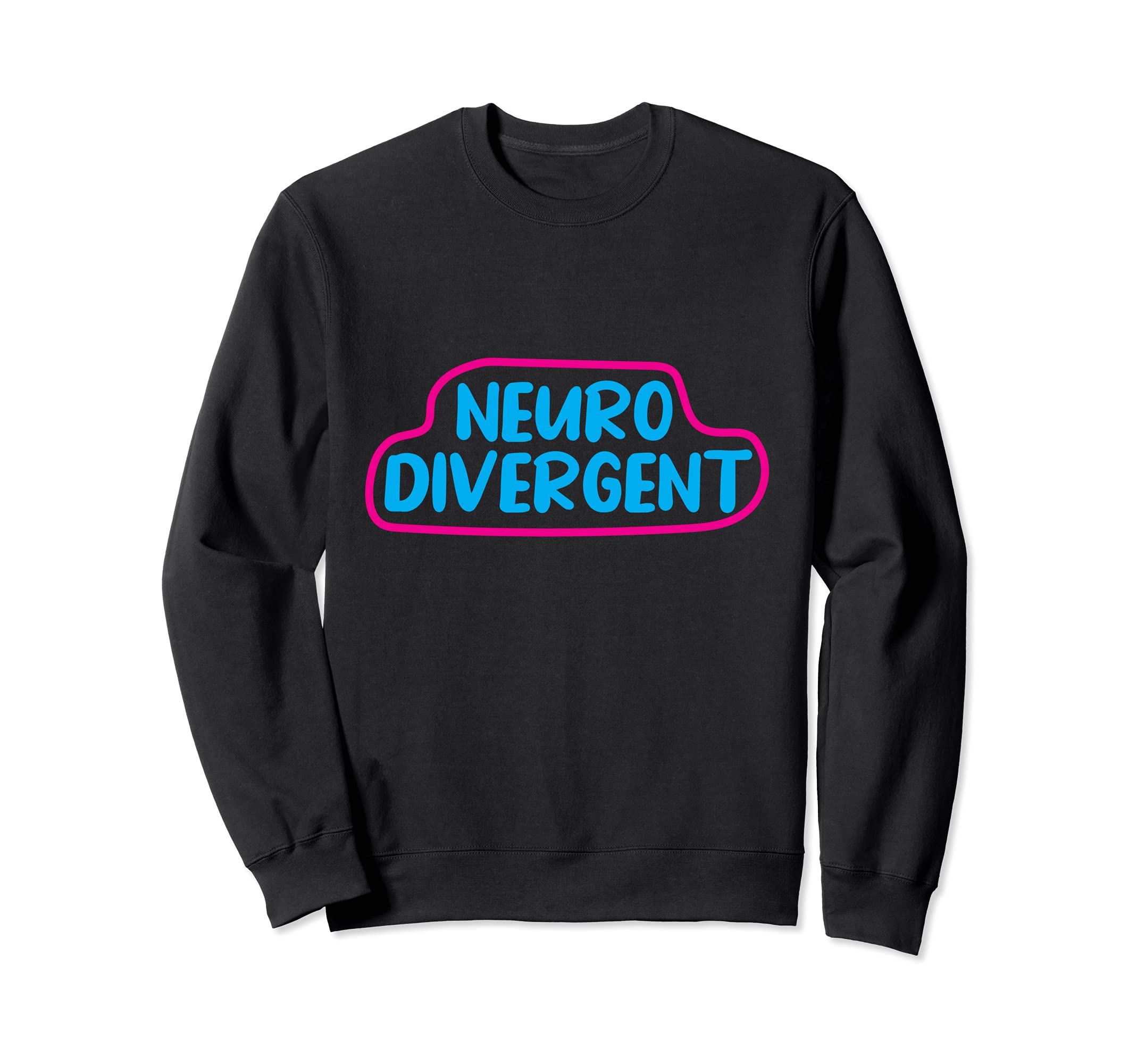Neurodivergent Adhd Autism Dyslexia Sweatshirt - Aesthetic Graphic Unisex - T-Shirt, Sweatshirt, Hoodie