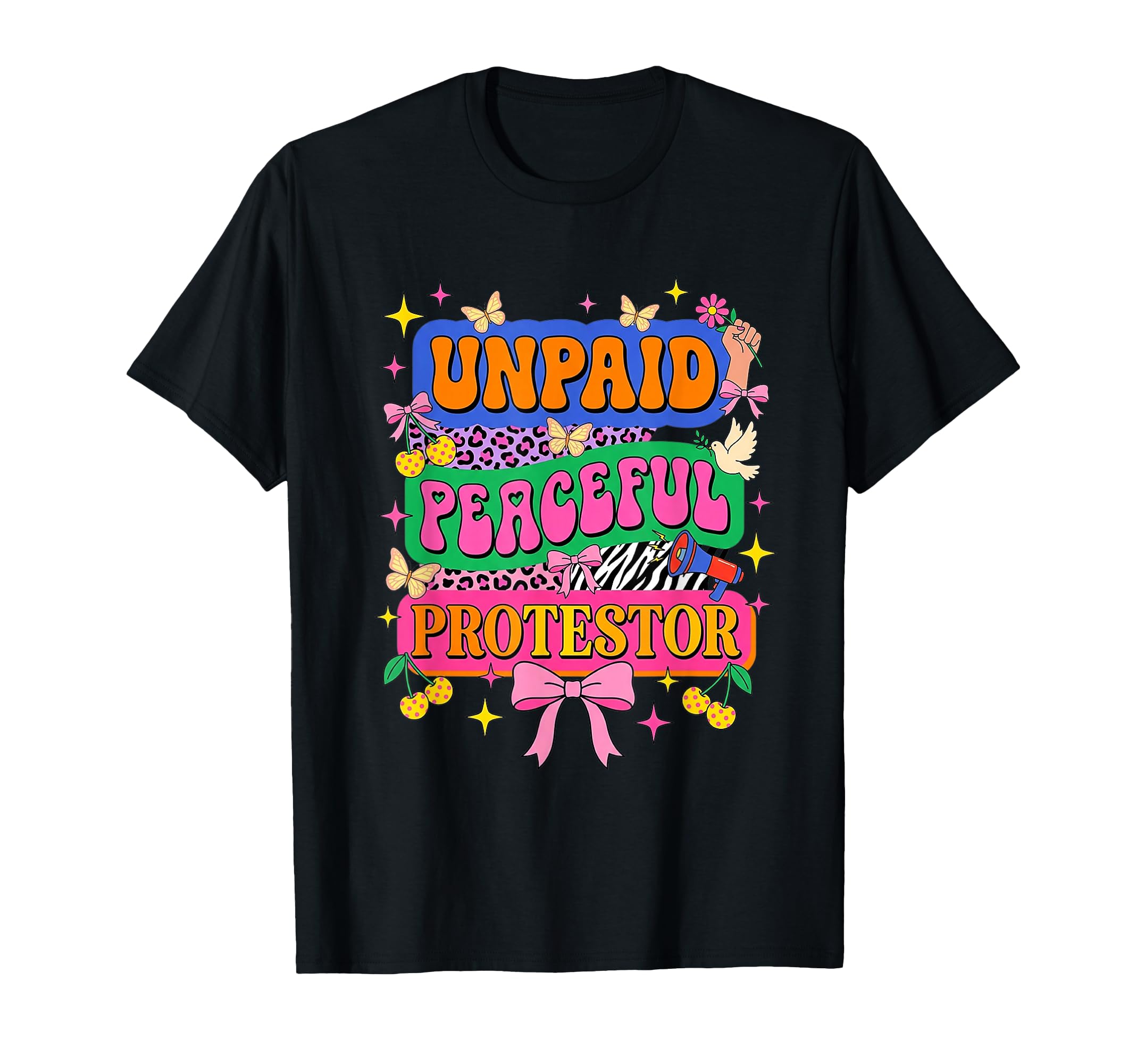 Peace Unpaid Peaceful Protester Floral T-Shirt - Novelty Apparel Unisex - T-Shirt, Sweatshirt, Hoodie
