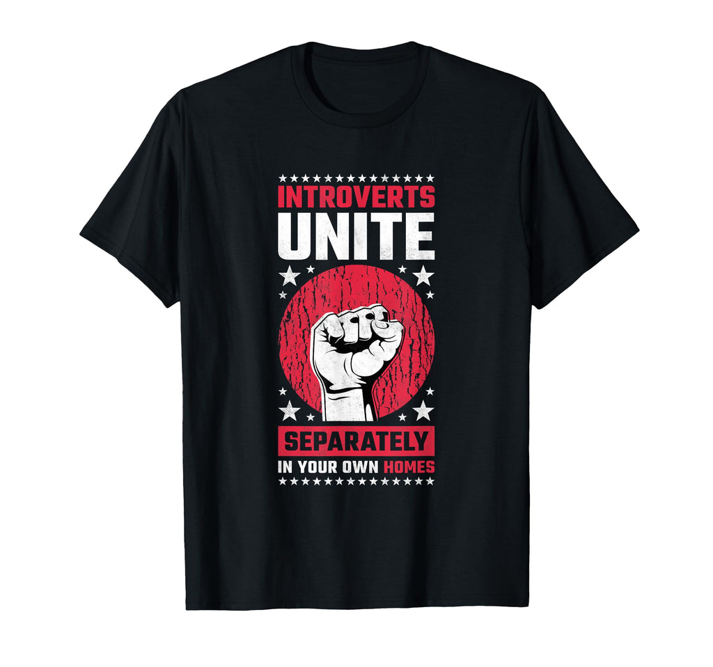 Introverts Unite Separately Your Own T-Shirt - Graphic Print for Adults - T-Shirt, Sweatshirt, Hoodie