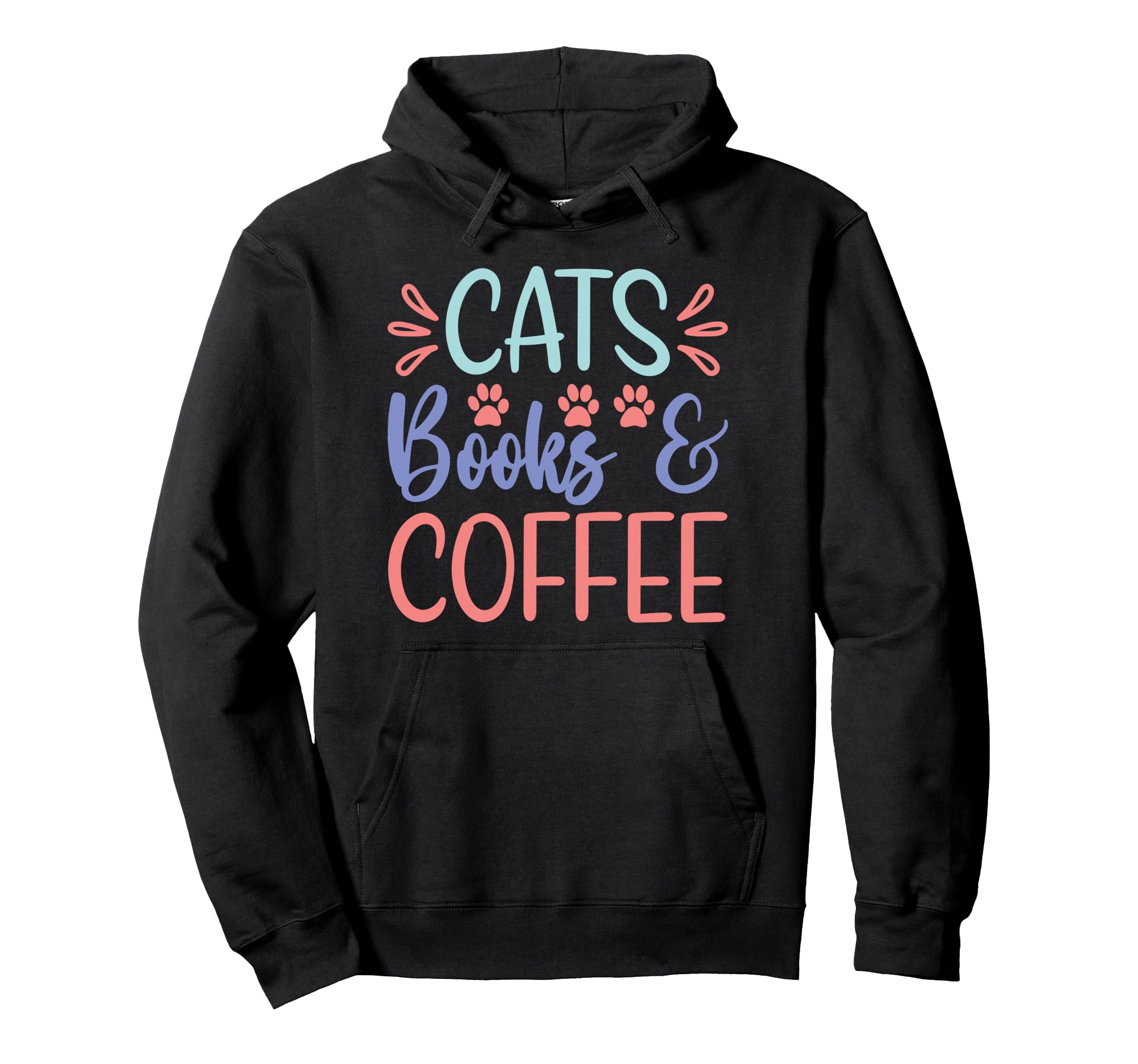 Cats Books And Coffee Cat Lovers Hoodie - Minimalist Print Men Women - T-Shirt, Sweatshirt, Hoodie