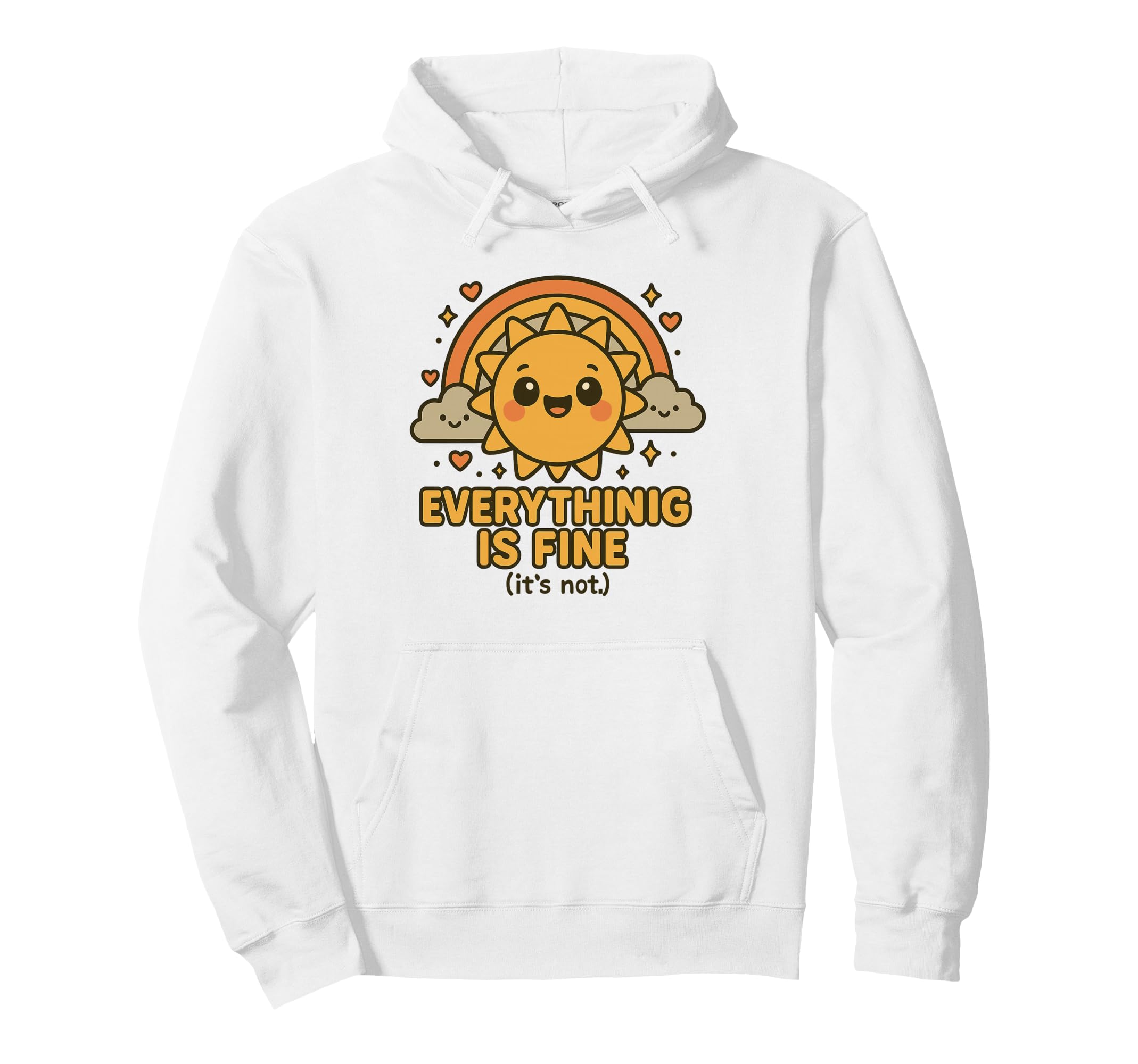 Funny Mental Health Everything Is Hoodie - Casual Everyday Wear for Adults - T-Shirt, Sweatshirt, Hoodie