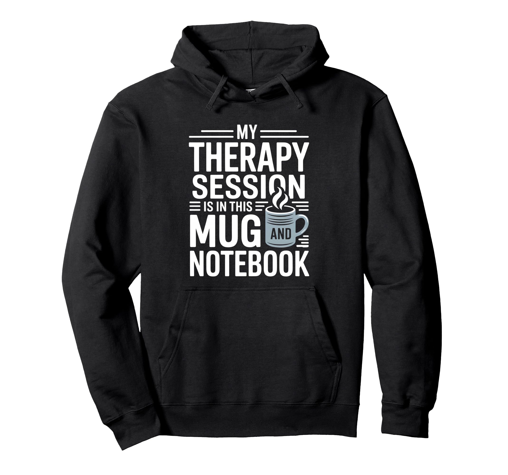 My Therapy Session Is This Mug And Hoodie - Minimalist Print Unisex - T-Shirt, Sweatshirt, Hoodie