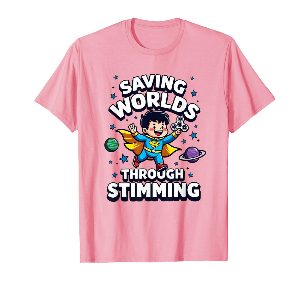 Saving Worlds Through Stimming T-Shirt - Casual Everyday Wear Men Women - T-Shirt, Sweatshirt, Hoodie