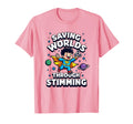 Saving Worlds Through Stimming T-Shirt - Casual Everyday Wear Men Women - T-Shirt, Sweatshirt, Hoodie