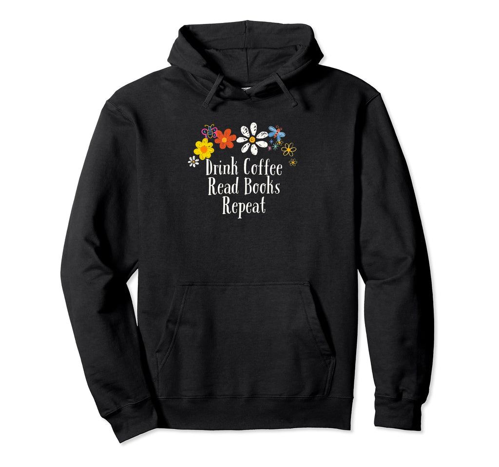 Funny Flowers Drink Coffee Read Books Hoodie - Fun Novelty Design Unisex - T-Shirt, Sweatshirt, Hoodie