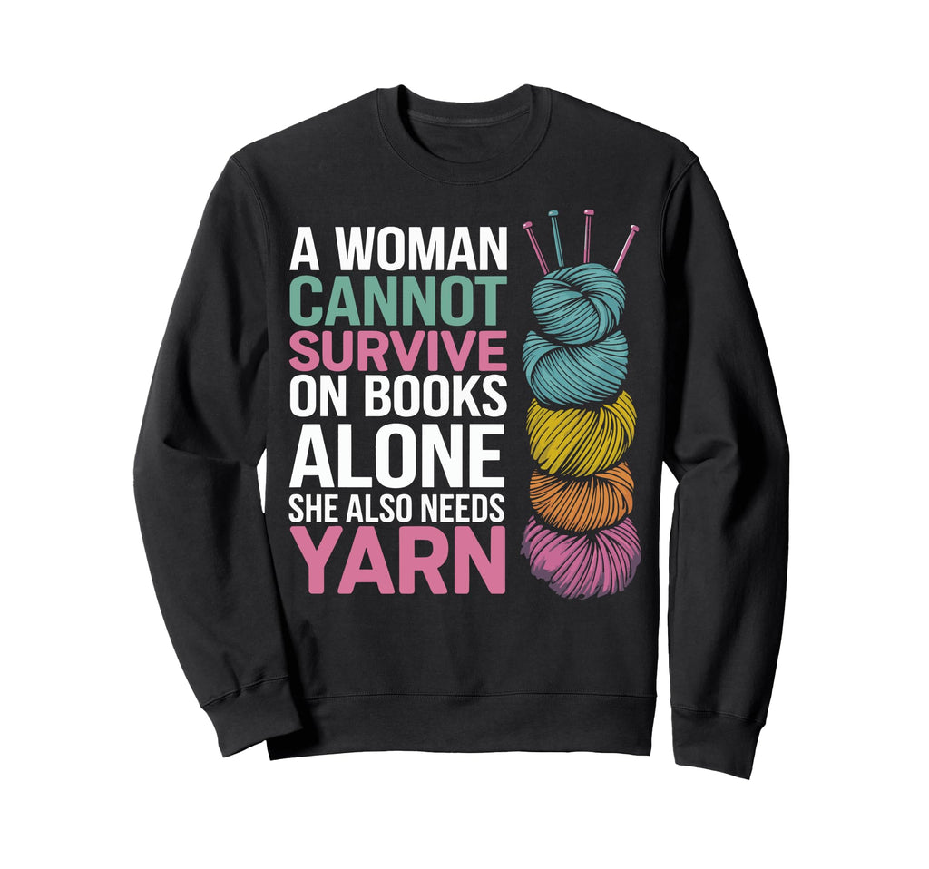 Cannot Survive Books Alone She Also Sweatshirt - Minimalist Print Unisex - T-Shirt, Sweatshirt, Hoodie