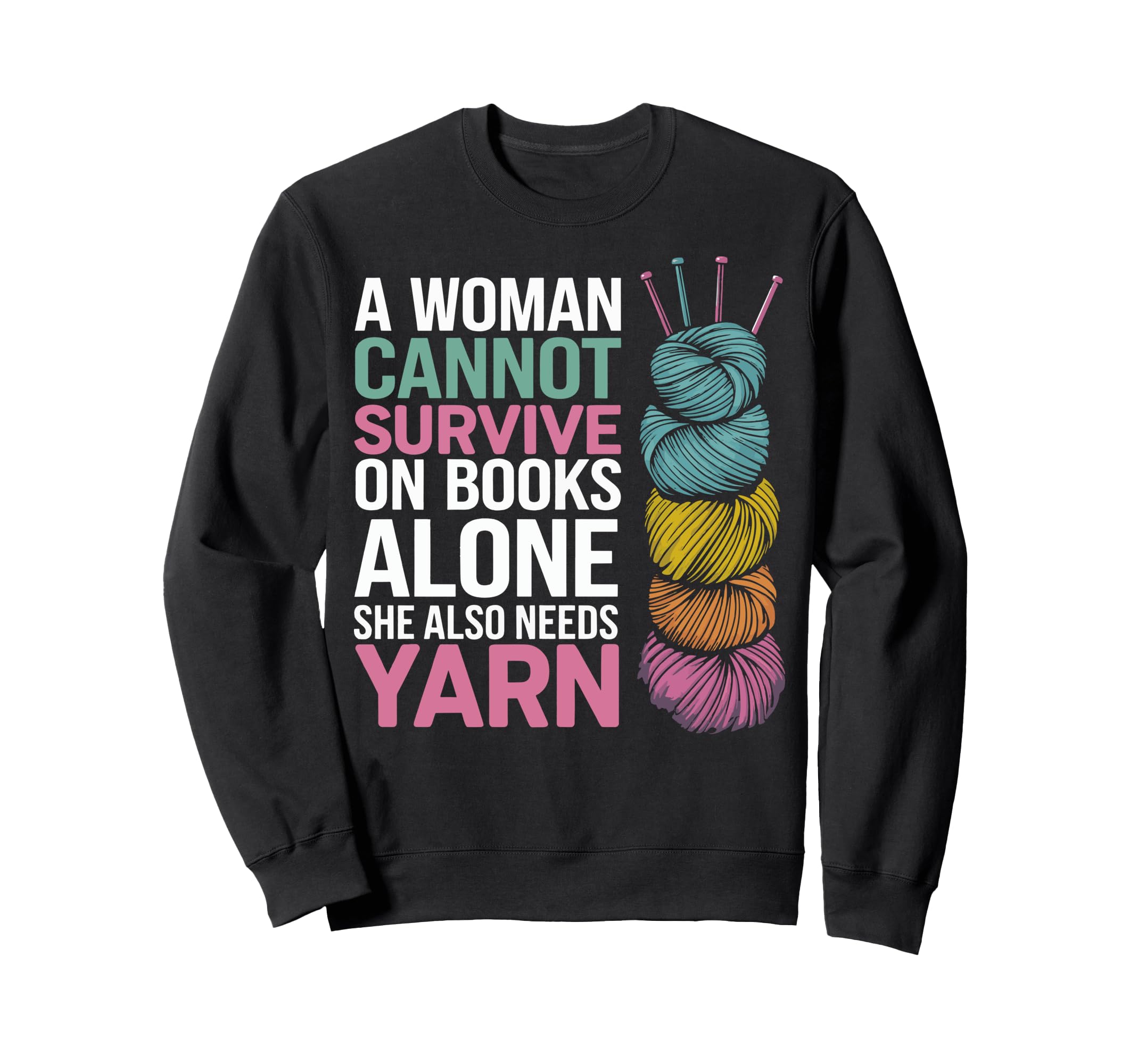 Cannot Survive Books Alone She Also Sweatshirt - Minimalist Print Unisex - T-Shirt, Sweatshirt, Hoodie