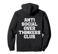Anti Social Overthinkers Club Hoodie - Novelty Apparel Men Women - T-Shirt, Sweatshirt, Hoodie